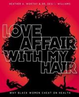 Love Affair With My Hair