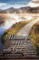 Meaningful Moments With God