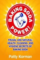Baking Soda Power! Frugal and Natural