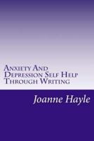 Anxiety And Depression Self Help Through Writing