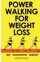 Power Walking for Weight Loss