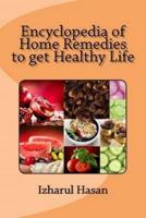 Encyclopedia of Home Remedies to Get Healthy Life