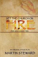 "Set the Church on Fire"
