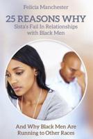 25 Reasons Why Sistas Fail in Relationships With Black Men