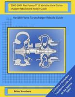 2000-2004 Fiat Punto GT17 Variable Vane Turbocharger Rebuild and Repair Guide