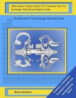2001-Newer Toyota Estima GT17 Variable Vane Turbocharger Rebuild and Repair Guide