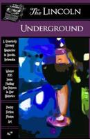 The Lincoln Underground Literary Magazine -- Winter 2015 Issue