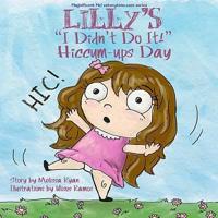 Lilly's "I Didn't Do It!" Hiccum-Ups Day