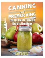 Canning and Preserving 101