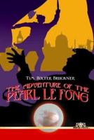 The Adventure of the Pearl Le Fong