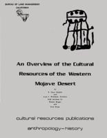 An Overview of the Cultural Resources of the Western Mojave Desert