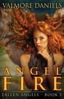 Angel Fire (Fallen Angels - Book 1)