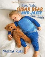 Sleep Tight, Sugar Bear and Jayce, Sleep Tight!