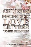 Christ's Prophetic Love Letters To His Children