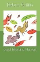 Seed Time and Harvest: "Teaching Children About God's Love One Story At A Time