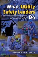 What Utility Safety Leaders Do