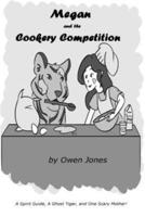 Megan and the Cookery Competition: A Spirit Guide, A Ghost Tiger and One Scary Mother!