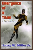 Emergence of a Titan