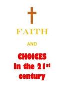 Faith and Choices in the 21st Century