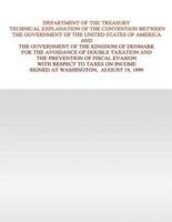 Department of the Treasury Technical Explanation of the Convention Between the Government of the United States of America and the Government of the Kingdom of Denmark