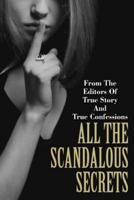 All the Scandalous Secrets
