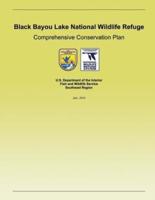 Black Bayou Lake National Wildlife Refuge Comprehensive Conservation Plan