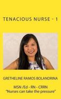 Tenacious Nurse - 1