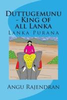 Duttugemunu - King of All Lanka