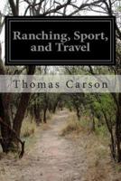 Ranching, Sport, and Travel