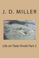 Life on Tater Knob Part 2