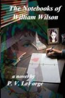 The Notebooks of William Wilson