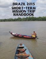 2015 Brazil Short-Term Mission Trip Handbook