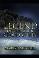 Legend of the Black Cloud Valley