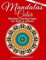 Mandalas to Color: Mandala Coloring Pages for Kids & Adults