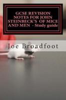 Gcse Revision Notes for John Steinbeck's of Mice and Men - Study Guide