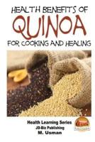 Health Benefits of Quinoa for Cooking and Healing