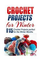 Crochet Projects for Winter