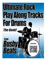 Ultimate Rock Play Along Tracks For Drums - The Book