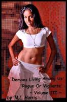 Demons Living Among Us - Volume III