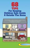 68 Tips for Keeping Children Safe Inside & Outside the Home