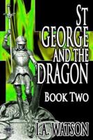 St George and the Dragon - Book Two