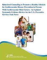 Behavioral Counseling to Promote a Healthy Lifestyle for Cardiovascular Disease Prevention in Persons With Cardiovascular Risk Factors