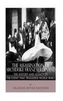 The Assassination of Archduke Franz Ferdinand