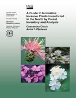 A Guide to Nonnative Invasive Plants Inventoried in He North by Forest Inventory and Analysis