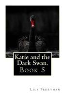 Katie and the Dark Swan.