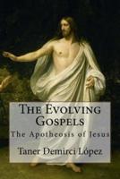 The Evolving Gospels