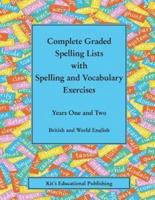 Complete Graded Spelling Lists With Spelling and Vocabulary Exercises