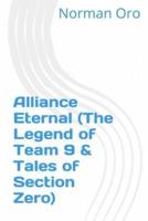 Alliance Eternal (The Legend of Team 9 & Tales of Section Zero)