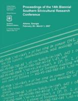 Proceedings of the 14th Biennial Southern Silvicultural Research Confrence