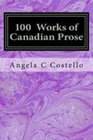 100 Works of Canadian Prose